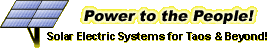 Power to the People!  Renewable Energy and Solar Power for Taos, New Mexico and beyond!